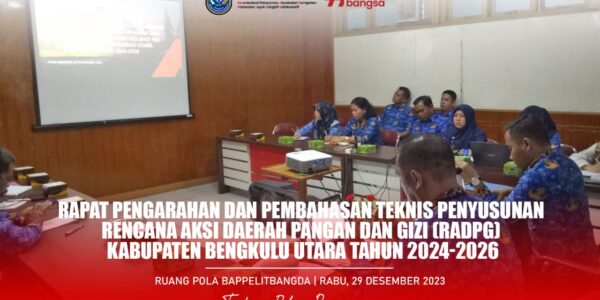 Rapat Pengarahan dan Pembahasan Teknis Penyusunan Draf Rencana Aksi Daerah Pangan dan Gizi (RAD-PG) Kabupaten Bengkulu Utara tahun 2024-2026