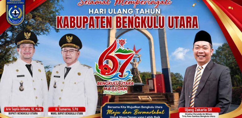 Ujang Zakaria: HUT ke-67 Bengkulu Utara Jadi Momentum Melanjutkan Kemajuan Daerah